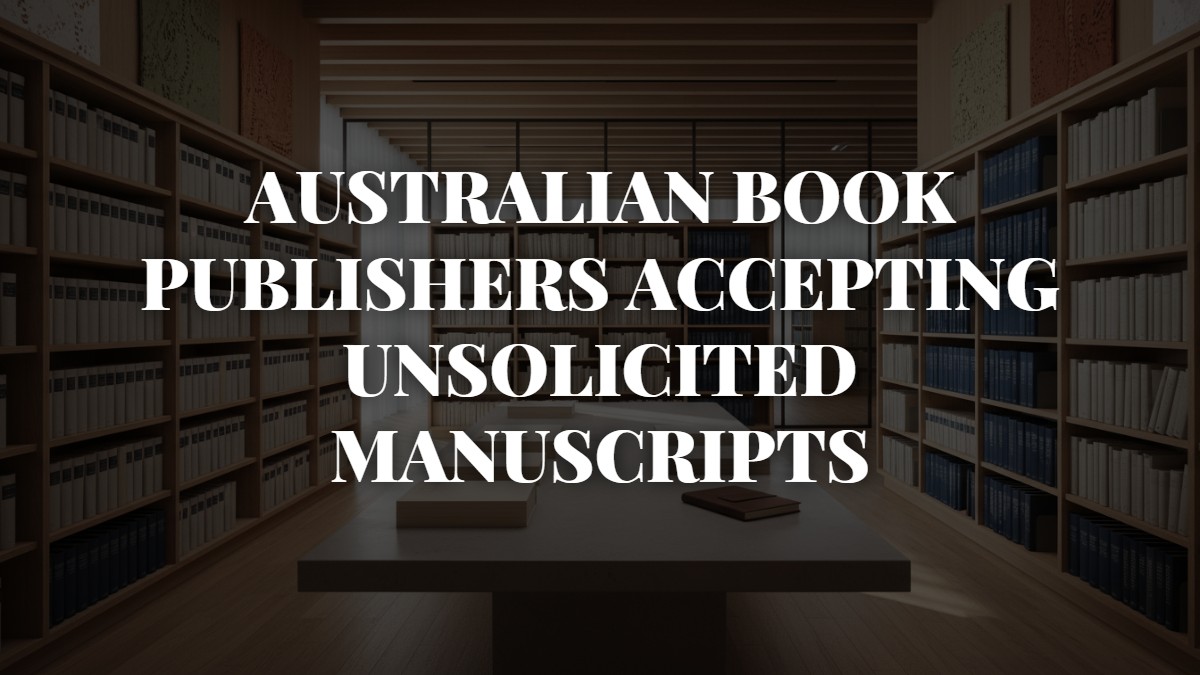 Australian Book Publishers Accepting Unsolicited Manuscripts