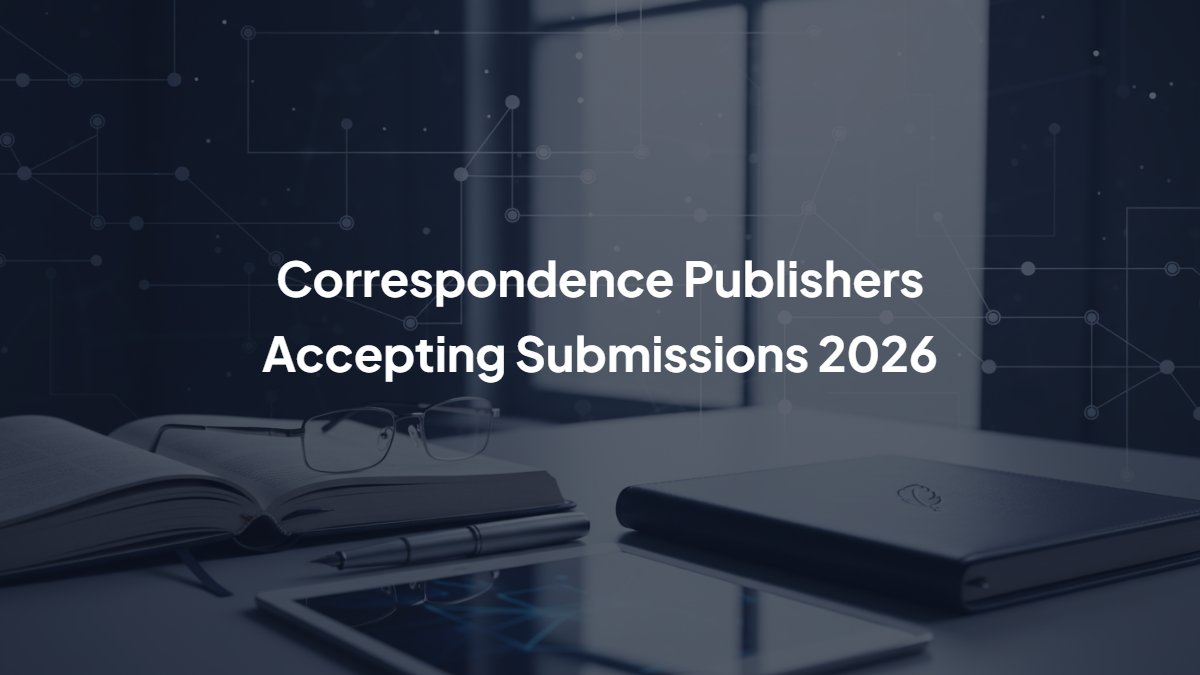 Correspondence Publishers Accepting Submissions 2026