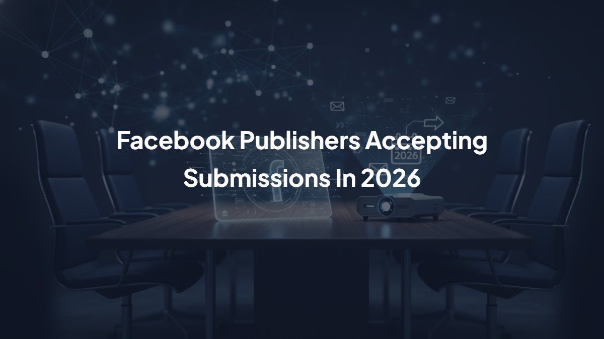 Facebook Publishers Accepting Submissions In 2026