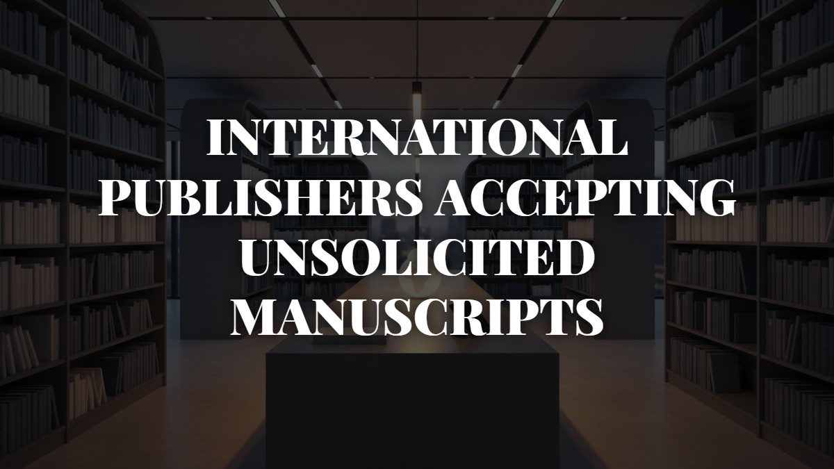 International Publishers Accepting Unsolicited Manuscripts