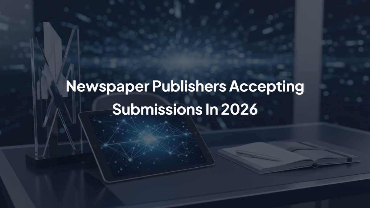 Newspaper Publishers Accepting Submissions In 2026