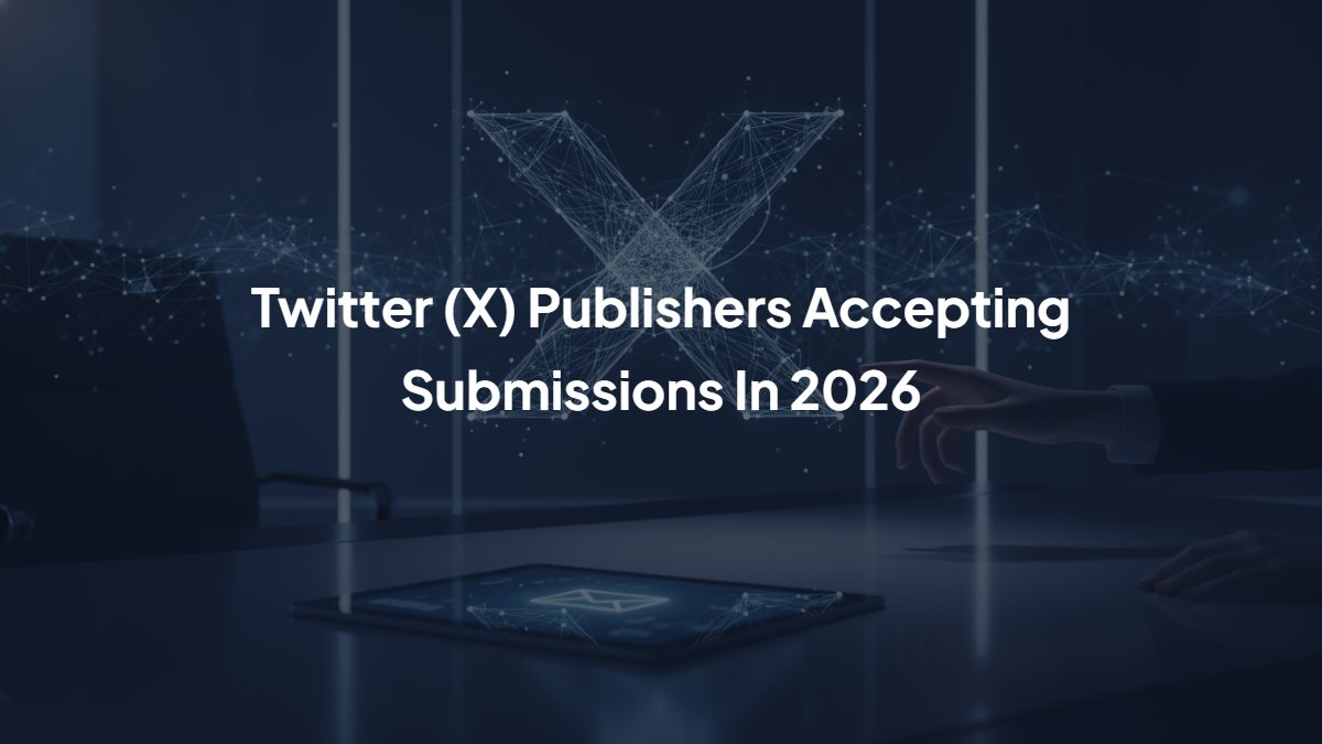 Twitter (X) Publishers Accepting Submissions In 2026